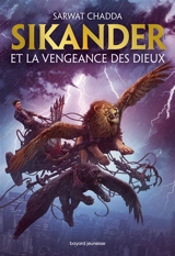 Sikander. Vol. 1. Sikander et la vengeance des dieux - Sarwat Chadda