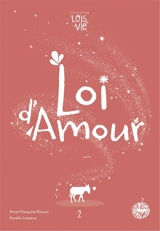 Loi d'amour - Anne-Françoise Rouvet