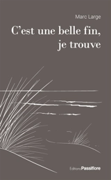C'est une belle fin, je trouve - Marc Large