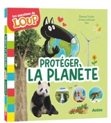 Protéger la planète - Orianne Lallemand