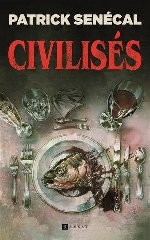 Civilisés : thriller - Patrick Senécal