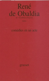 Comédies en un acte : théâtre - René de Obaldia