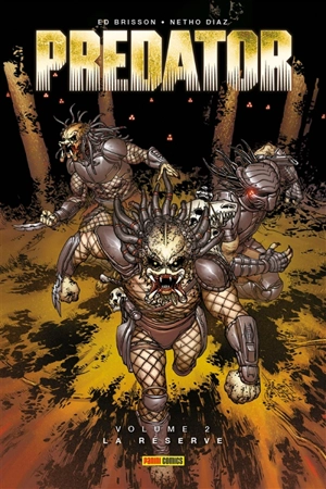 Predator. Vol. 2. La réserve - Ed Brisson
