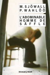 L'abominable homme de Säffle : le roman d'un crime - Maj Sjöwall