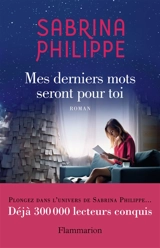 Mes derniers mots seront pour toi - Sabrina Philippe
