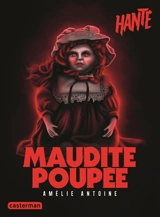 Maudite poupée - Amélie Antoine