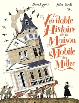 La véritable histoire de la maison mobile des Miller - Dave Eggers