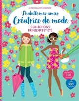 Collection Printemps et Eté : J'habille mes amies Créatrice de mode : Dès 7 ans - Watt, Fiona