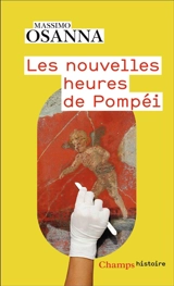 Les nouvelles heures de Pompéi - Massimo Osanna