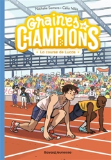 Graines de champions. Vol. 2. La course de Lucas - Nathalie Somers