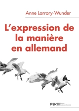 L'expression de la manière en allemand - Anne Larrory