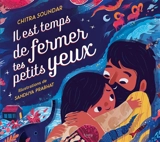 Il est temps de fermer tes petits yeux - Chitra Soundar