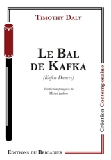 Le bal de Kafka. Kafka dances - Timothy Daly