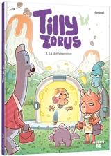 Tilly Zorus. Vol. 3. La dinomension - Ced