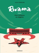 Rwama. Vol. 1. Mon enfance en Algérie - Salim Zerrouki