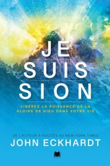 Je suis Sion : Libérez la puissance de la gloire de Dieu dans votre vie - Kai Eckhardt