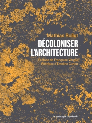 Décoloniser l'architecture - Mathias Rollot