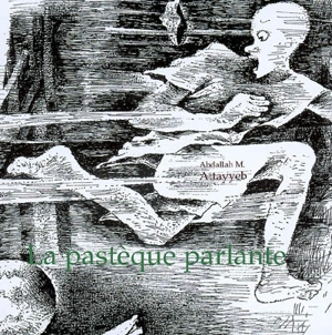 La pastèque parlante - Abdallah M. Attayyeb