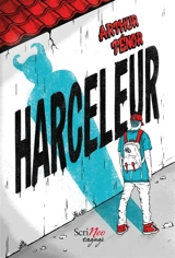 Harceleur - Arthur Ténor