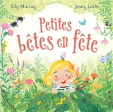 Petites bêtes en fête - Lily Murray