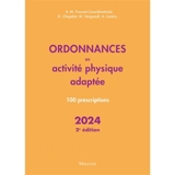 Ordonnances en activité physique adaptée : 100 prescriptions : 2024 - Didier Chapelot