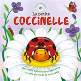 La petite coccinelle : une belle histoire pour découvrir le cycle de vie de la coccinelle - Rose Harkness