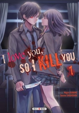 I love you so I kill you. Vol. 1 - Majuro Kaname