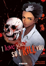 I love you so I kill you. Vol. 3 - Majuro Kaname