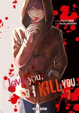 I love you so I kill you. Vol. 7 - Majuro Kaname