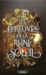 Les artefacts d'Ouranos. Vol. 1. Les épreuves de la Reine Soleil - Nisha J. Tuli