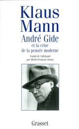 André Gide et la crise de la pensée moderne - Klaus Mann