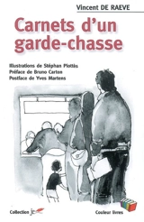 Carnets d'un garde-chasse - Vincent De Raeve