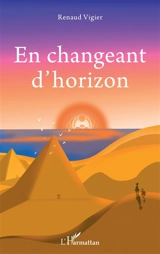 En changeant d'horizon - Renaud Vigier