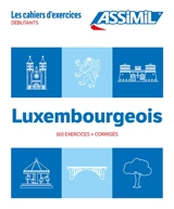 Luxembourgeois : débutants : 160 exercices + corrigés - Jackie Weber-Messerich