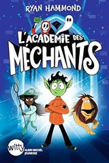 L'académie des méchants. Vol. 1 - Ryan Hammond