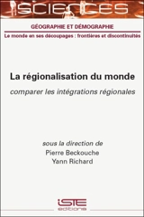 La régionalisation du monde : comparer les intégrations régionales