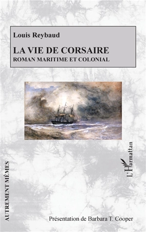 La vie de corsaire : roman maritime et colonial - Louis Reybaud