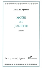 Moïse et Juliette - Afnan El-Qasem