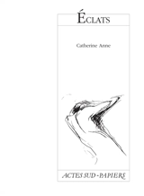 Eclats - Catherine Anne