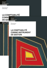 La comptabilité comme instrument de gestion : livre et solutions - Jürg Leimgruber