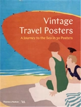 Vintage Travel Posters : A Journey to the Sea in 30 Posters - Gill Saunders