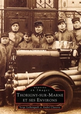 Thorigny-sur-Marne et ses environs - Serge Leibenguth