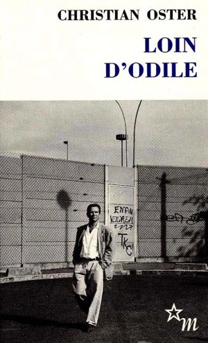Loin d'Odile - Christian Oster