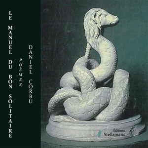 Le manuel du bon solitaire - Daniel Corbu
