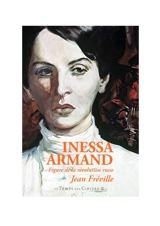 Inessa Armand : figure de la révolution russe - Jean Fréville