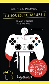Tu joues, tu meurs ! - Yannick Provost