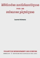 Méthodes mathématiques pour les sciences physiques - Laurent Schwartz