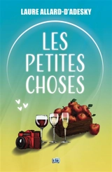 Les petites choses - Laure Allard-d'Adesky