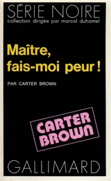 Maître, fais-moi peur ! - Carter Brown