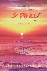 Le crépuscule : poèmes - Yok-Soon Ng